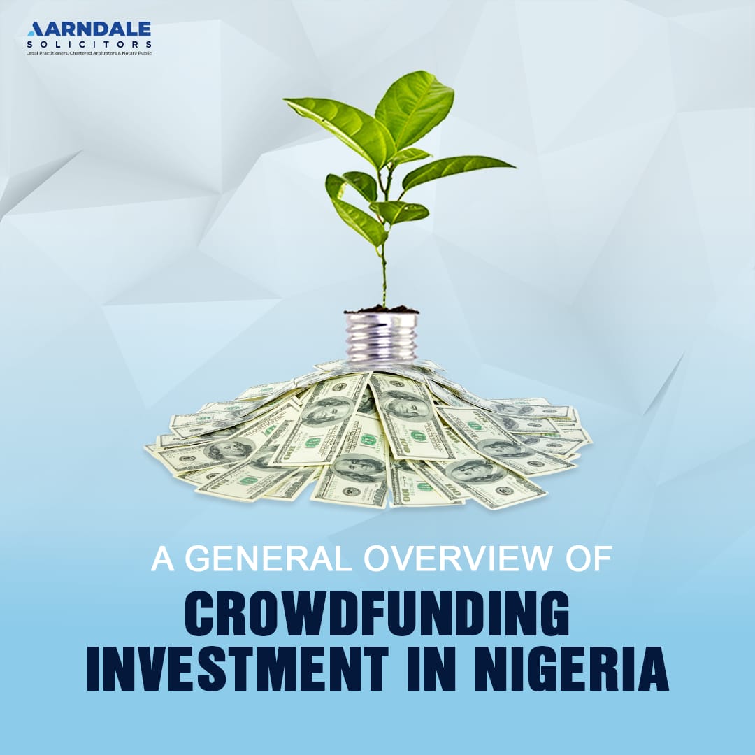 A GENERAL OVERVIEW OF CROWDFUNDING INVESTMENT IN NIGERIA.